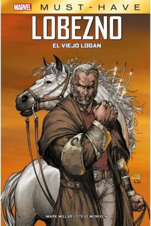 MARVEL MUST HAVE: LOBEZNO: EL VIEJO LOGAN