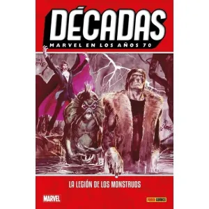 MARVEL EN LOS AÑOS 70. LA LEGION DE LOS MONSTRUOS